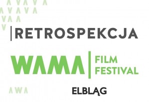 WAMA Film Festival  - retrospekcja