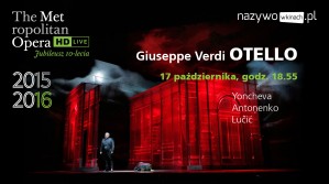 Otello w ramach Transmisji z Met Opera