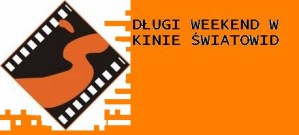 Propozycje filmowe na długi weekend