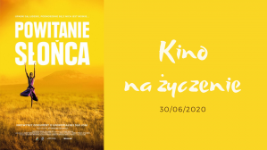 Kino na życzenie "Powitanie słońca"