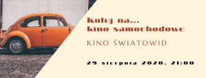 Kolej na kino samochodowe: sierpień