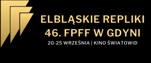 Elbląskie Repliki 46. FPFF w Gdyni
