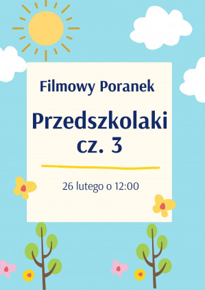 Filmowy poranek: Przedszkolaki cz.3
