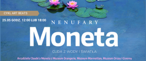 Art Beats: "Nenufary Moneta - cuda z wody i światła"