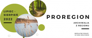 Proregion 2022 - archiwalia z regionu