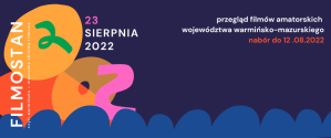 „Filmostan, czyli warmińsko – mazurska zbiórka filmowa”