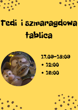 Przedpremierowe seanse Tedi i szmaragdowa tablica