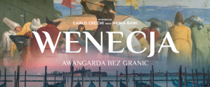 Art Beats: "Wenecja: awangarda bez granic" już 13 października!